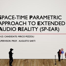 Mirco Pezzoli PhD dissertation – Space-time Parametric approach to Extended Audio Reality