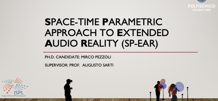 Mirco Pezzoli PhD dissertation – Space-time Parametric approach to Extended Audio Reality